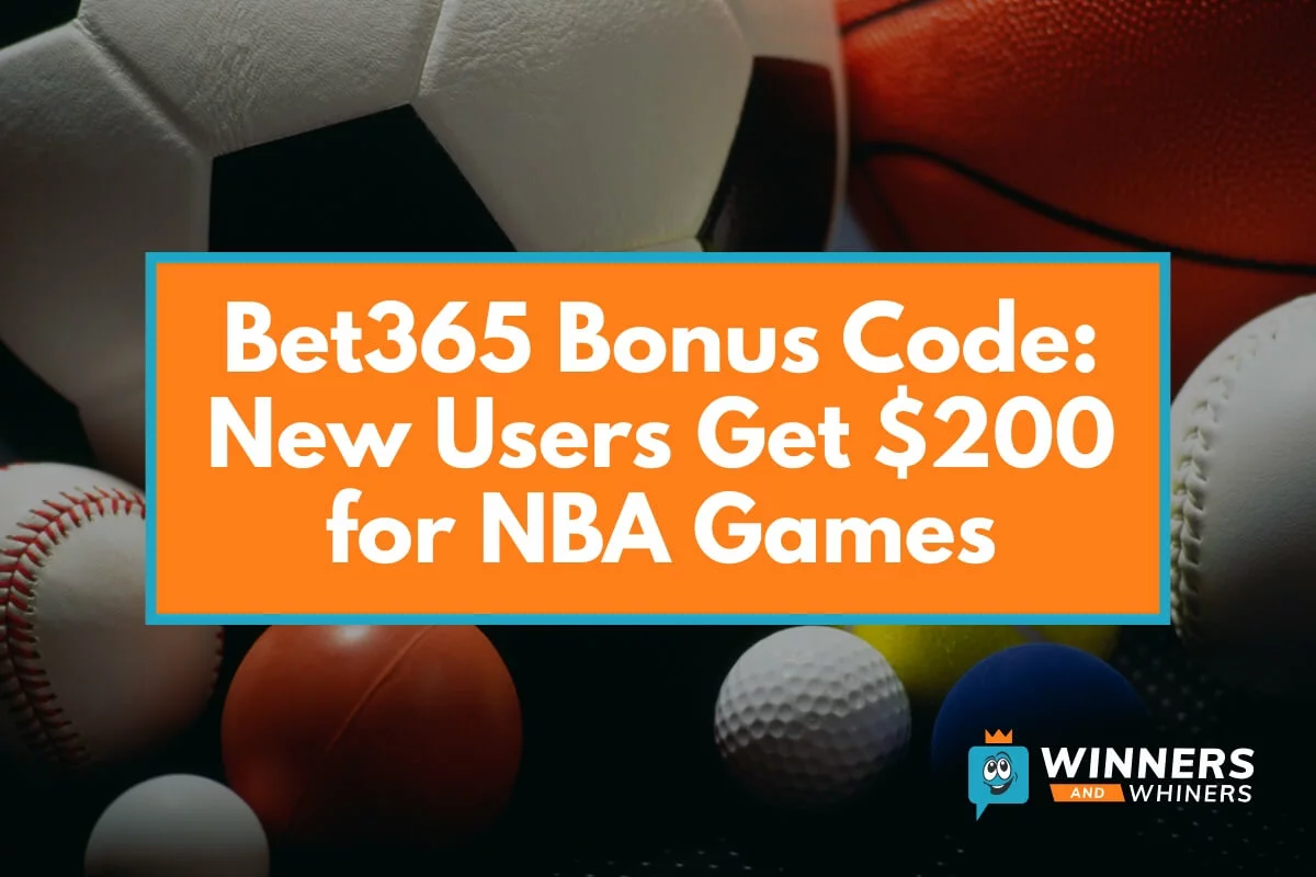 Bet365 Bonus Code: New Users Get a $200 Bonus To Use on Any NBA Game