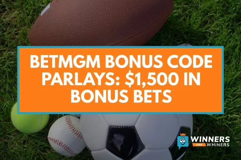 BetMGM Bonus Code PARLAYS: $1,500 in Bonus Bets