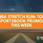 NBA Stretch Run: Best Social Sportsbook Promos This Week
