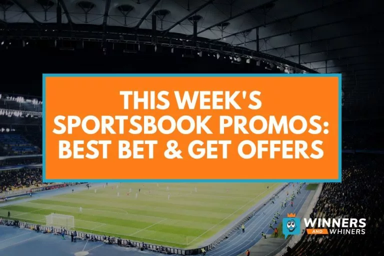 This Week's Sportsbook Promos Best Bet & Get Offers