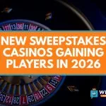 New Sweepstakes Casinos Players Are Joining in 2026